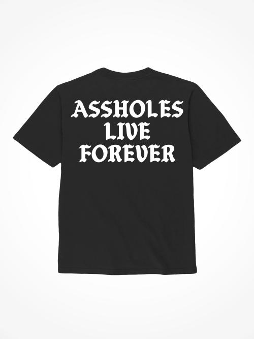 A**holes Live Forever - Black T-Shirt